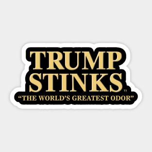 TRUMP STINKS™: THE WORLD'S GREATEST ODOR Sticker